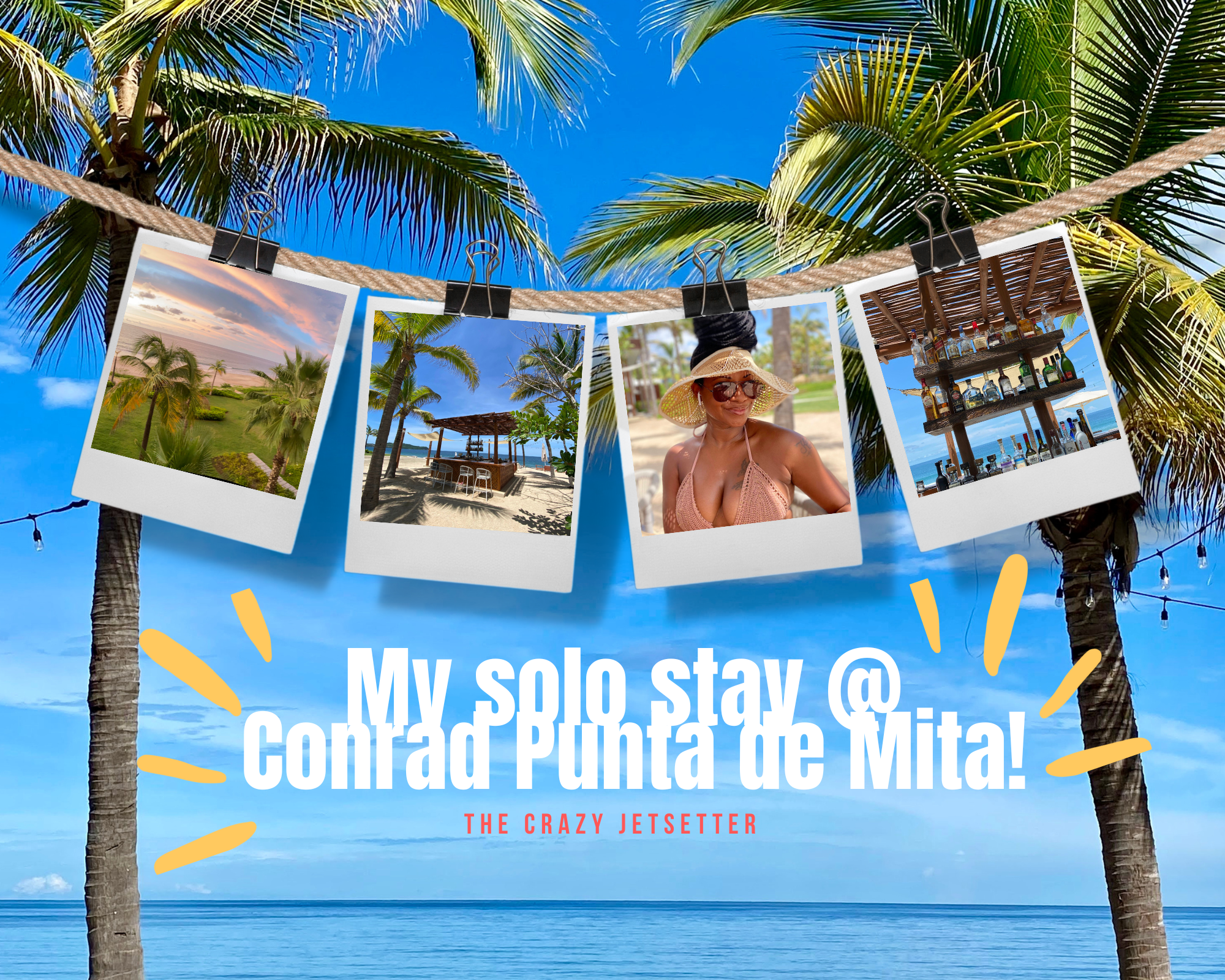 My Fabulous Solo Getaway at the Conrad Punta de Mita! | Hotel Review