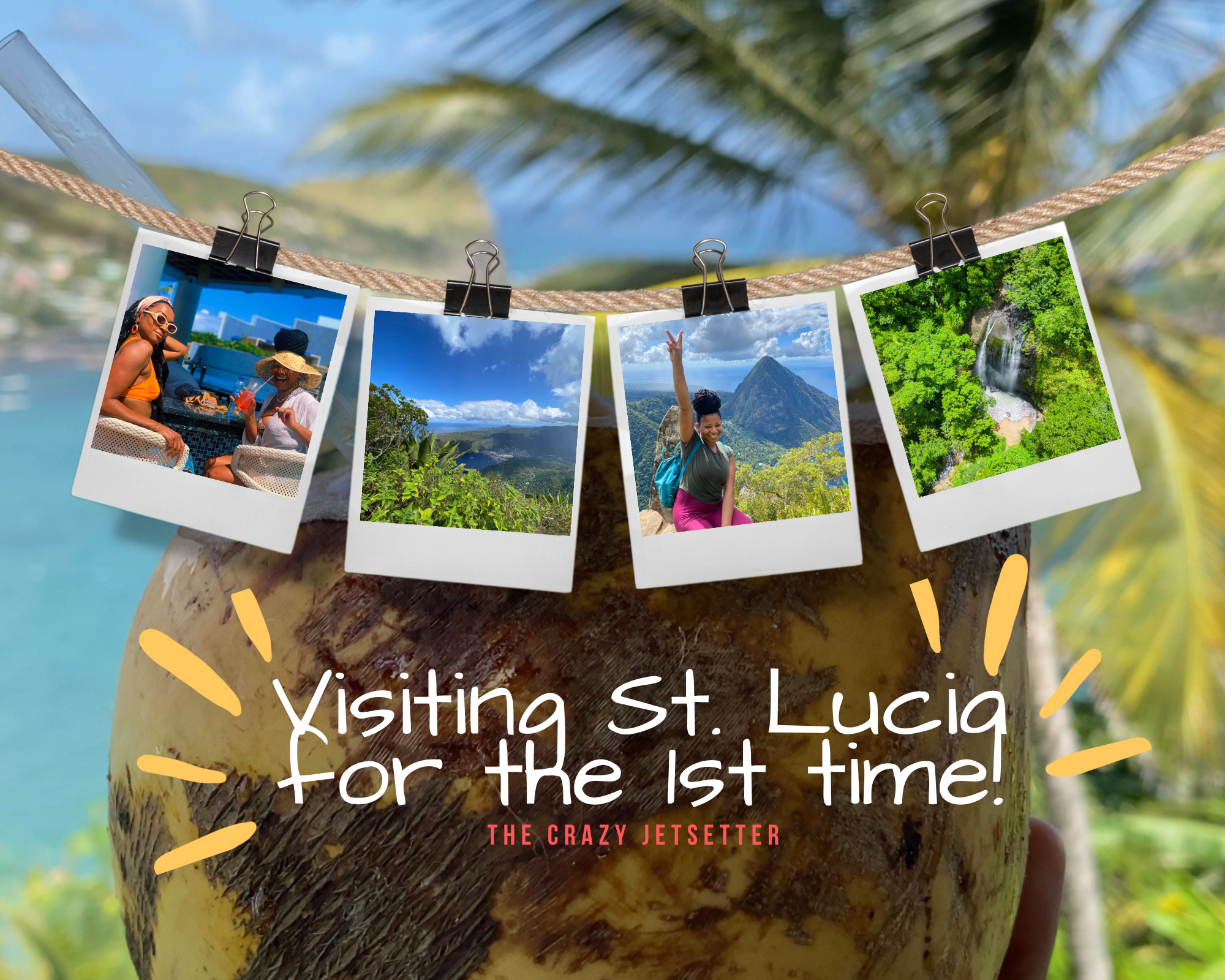 Visiting St. Lucia for the 1st time! | The Travel Guide